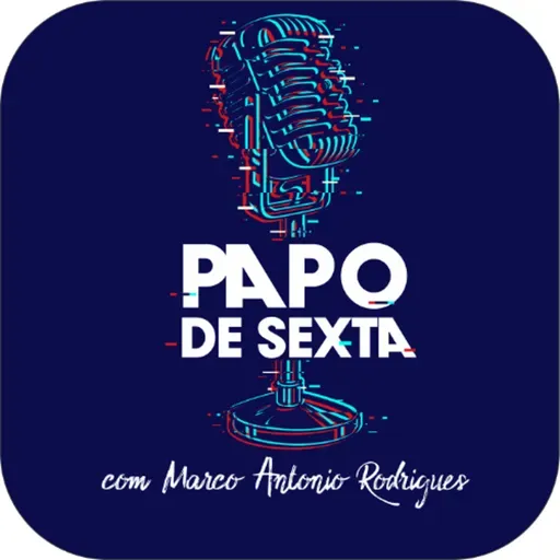 Papo de Sexta - Arnaldo Garcia  Locutor, narrador esportivo e jornalista#2032.mp3