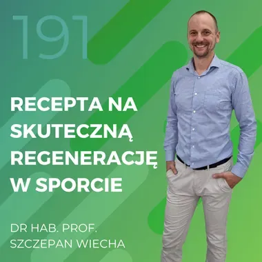Dr hab. prof. Szczepan Wiecha – recepta na skuteczną regenerację w sporcie.