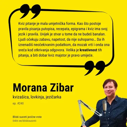 Ep. #240 – Jezik kviza. Morana Zibar