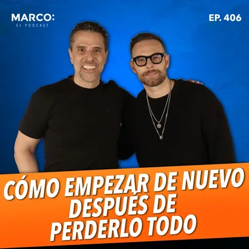 406.- Tocar fondo no es el final: La historia de Luis Ernesto "El Güero" Franco