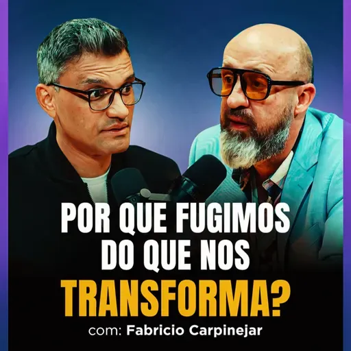 NÃO CONFUNDA O FIM DO CICLO COM O FIM DA SUA JORNADA | Fabricio Carpinejar no BrunetCast