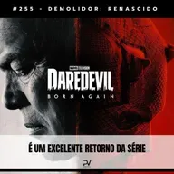 #255 - DEMOLIDOR: RENASCIDO