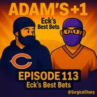 Episode 113 | Eck’s Best Bets | Another Winning Week