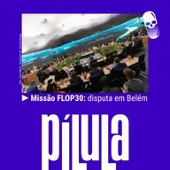 [COP30] PÍLULA - Missão FLOP30: disputa em Belém