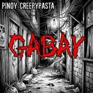 GABAY - Pinoy Creepypasta