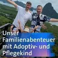 Unser Familienabenteuer mit Adoptiv- und Pflegekind – Bastian