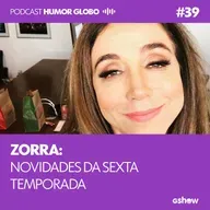Humor Globo #39: Zorra: novidades da sexta temporada