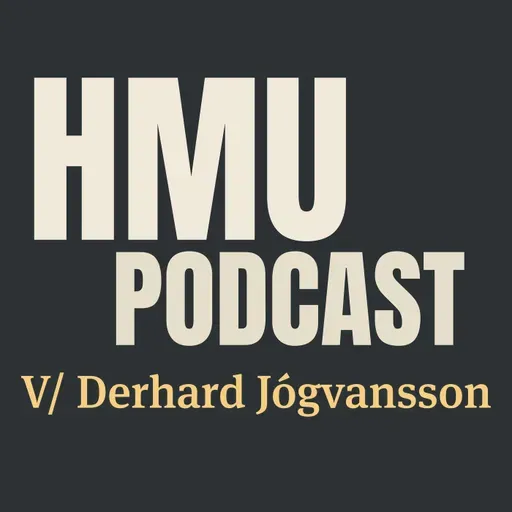 HMU Podcast #006 - Hví hava øll so nógvan skund?