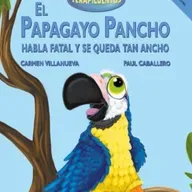 El Papagayo Pancho habla fatal y se queda tan ancho