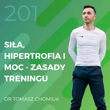 Dr Tomasz Chomiuk – siła, hipertrofia i moc – zasady treningu.