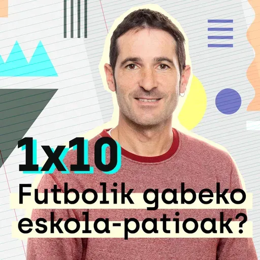 Futbolik gabeko eskola-patioak?