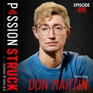 Don Martin on Why We’re Never Meant to Go Through Life Alone | EP 695