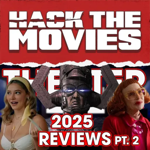 2025 Theatrical Releases Pt. 2- Hack The Movies Live Review Compilation