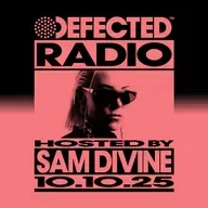 Defected Radio Show hosted by Sam Divine - 10-10-2025