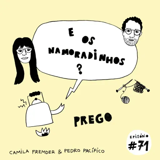 E os namoradinhos?#71 Prego