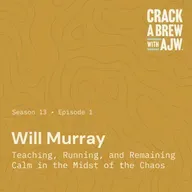 Will Murray - Teaching, Running, and Remaining Calm in the Midst of the Chaos