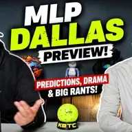MLP Dallas Preview + Pickleball’s Biggest Problem
