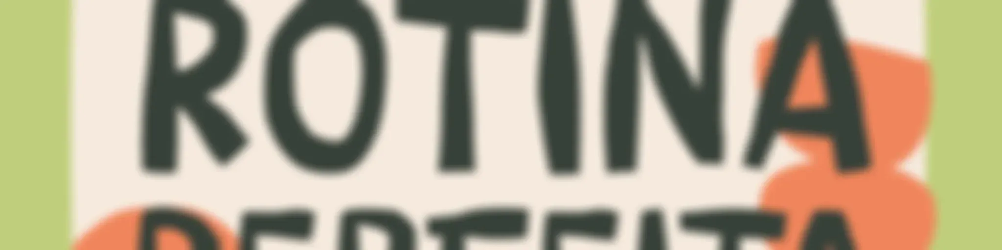 Em Busca da Rotina Perfeita, com Giu Tessitore