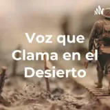 Voz que Clama en el Desierto