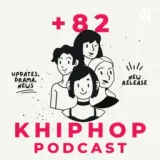 +82 Khiphop Podcast