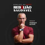 Podcast Rebelião Saudável