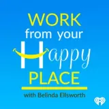 Work From Your Happy Place with Belinda Ellsworth