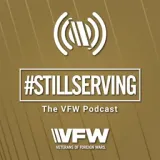 #StillServing: The VFW Podcast