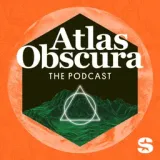 The Atlas Obscura Podcast