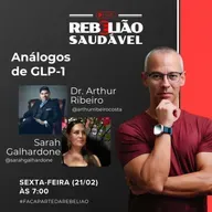 Dr. Arthur Ribeiro e Sarah Galhardone: Análogos de GLP-1