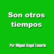 E05 - SON OTROS TIEMPOS