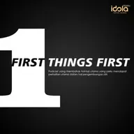 2021-03-15 First Things First - Jadilah Teladan Yang Baik dan Positif