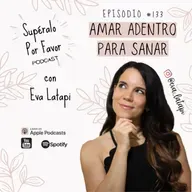 133: Amar Adentro Para Sanar