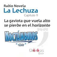 LA LECHUZA C11 -T1 - LA GAVIOTA QUE VUELA ALTO SE PIERDE EN EL HORIZONTE.mp3