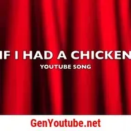 If I Had a Chicken | YouTube Song-Music