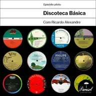 Discoteca Básica (Episódio Piloto)