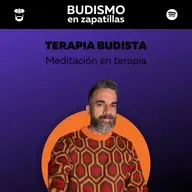 237: TERAPIA BUDISTA - Meditación en terapia