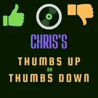 Chris's Thumbs Up or Thumbs Down 2