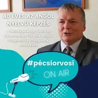 40 éves az angol nyelvű képzés – beszélgetés dr. Gallyas Ferenccel, a PTE ÁOK Angol Program Bizottságának elnökével