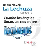 LA LECHUZA C13 -T1 - CUANDO LOS ÁNGELES LLORAN, LOS RÍOS CRECEN.mp3