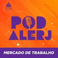 Pod Alerj #150 - Mercado de Trabalho