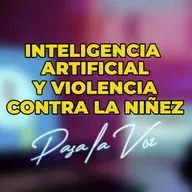 INTELIGENCIA ARTIFICIAL Y VIOLENCIA CONTRA LA NIÑEZ