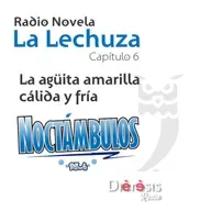 LA LECHUZA C6 -T1 - LA AGÜITA AMARILLA CÁLIDA Y FRÍA.mp3