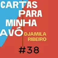 #38 Cartas para minha avó