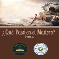 El Maná de Hoy - Serie: Qué pasó en el madero? Parte 6