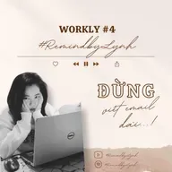 [Workly #4] ĐỪNG VIẾT EMAIL DÀI