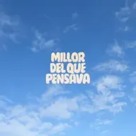 Millor del que pensaba