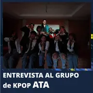 Cap. 5. Entrevista al grupo KPOP ATA