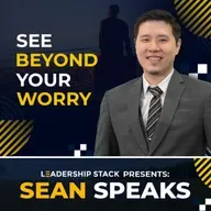 See Beyond Your Worry  | Sean Speaks