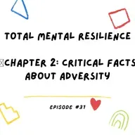 Total Mental Resilience 🎙 Chapter 2 Critical Facts About Adversity