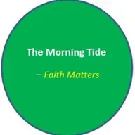 The Morning Tide_Faith Matters 2025-02-17 08:01